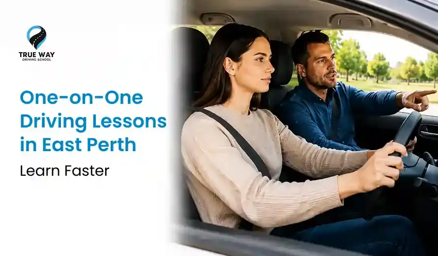 One-on-One Driving Lessons in East Perth – Learn Faster