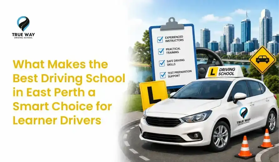 What Makes the Best Driving School in East Perth a Smart Choice for Learner Drivers