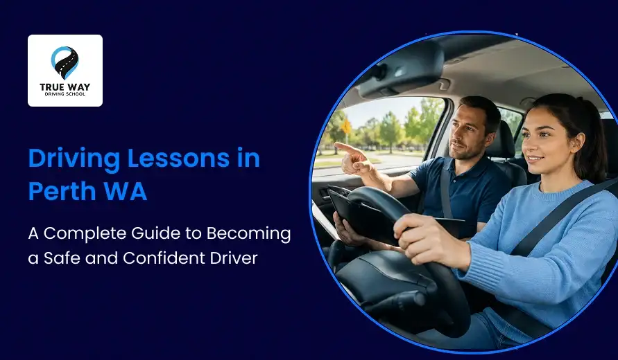 Driving Lessons Perth WA: A Complete Guide to Becoming a Safe and Confident Driver