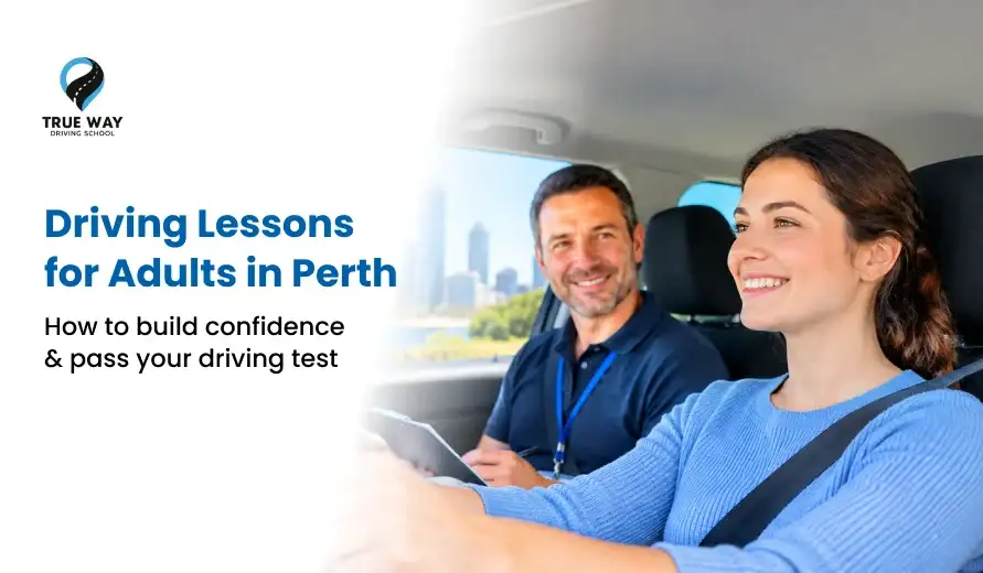 Driving Lessons for Adults in Perth: How to Build Confidence and Pass Your Driving Test